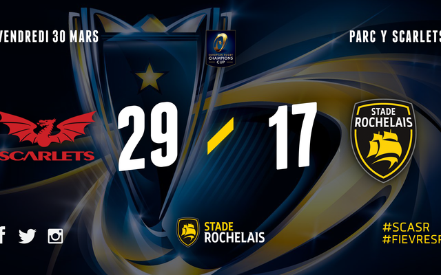 1/4 Champions Cup - Scarlets 29 / 17 Stade Rochelais