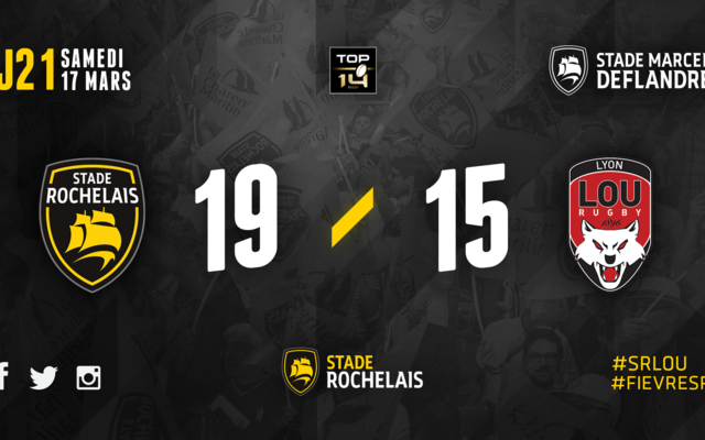 J21 - Stade Rochelais 19 / 15 Lyon