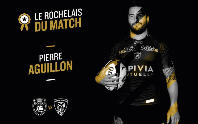 Stade Rochelais - ASM : le Rochelais du match ! 