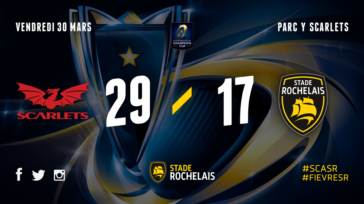 1/4 Champions Cup - Scarlets 29 / 17 Stade Rochelais