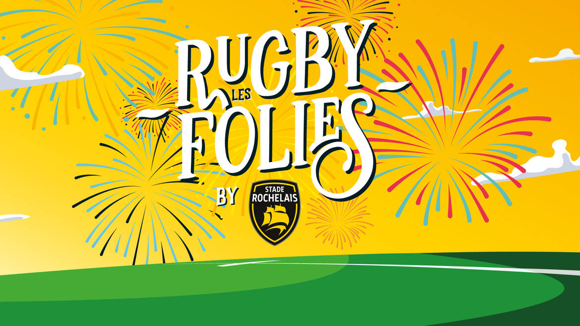 Les Rugbyfolies by Stade Rochelais !