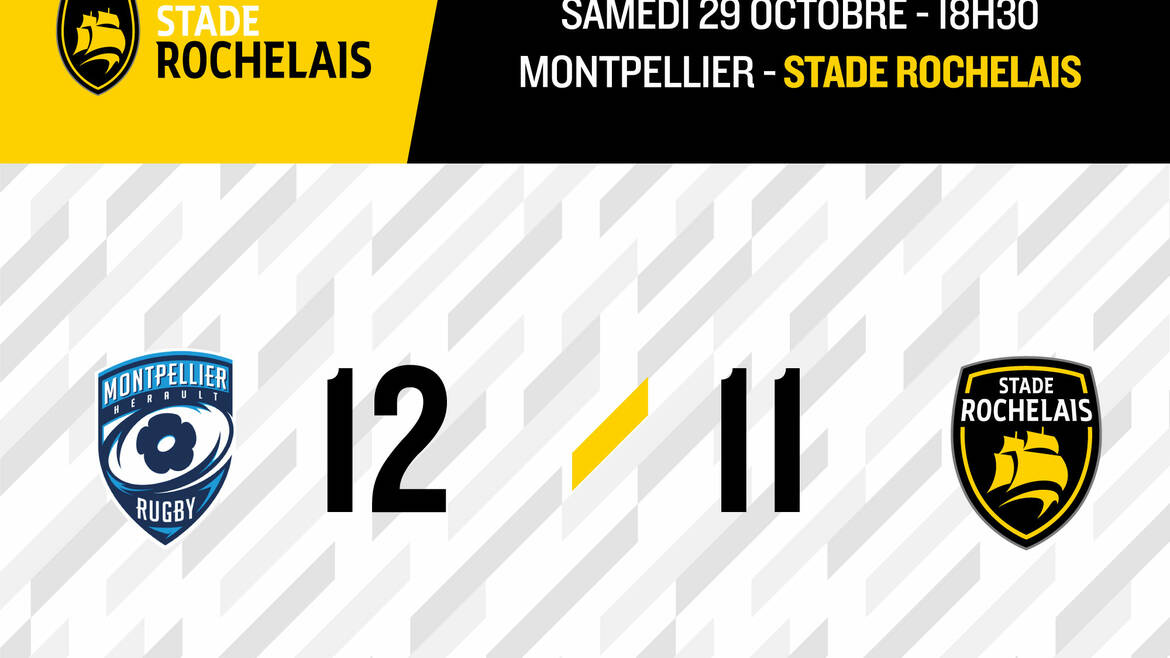 Montpellier 12 - 11 Stade Rochelais 