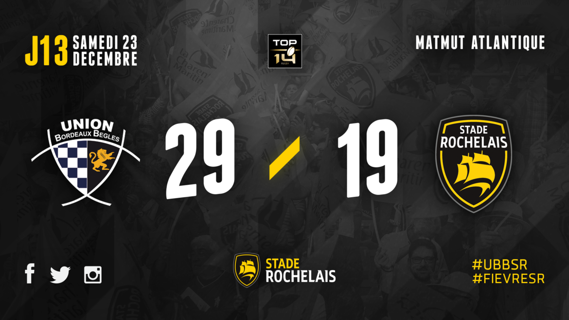 J13 - Bordeaux Bègles 29 / 19 Stade Rochelais 