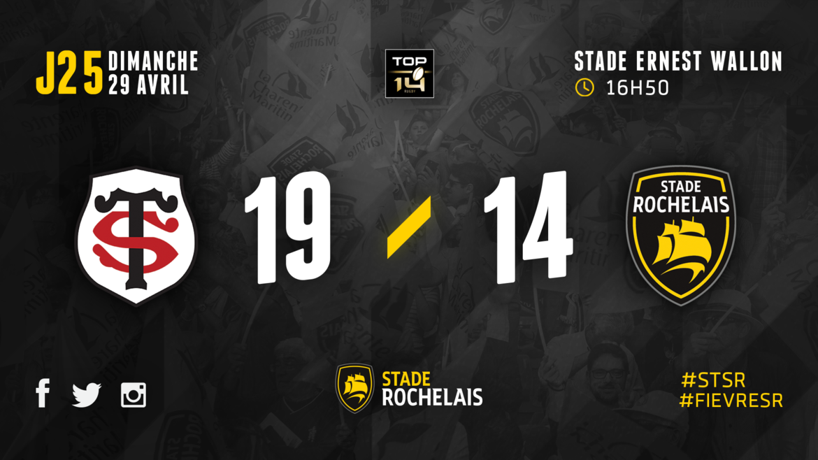 J25 - Toulouse 19 / 14 Stade Rochelais