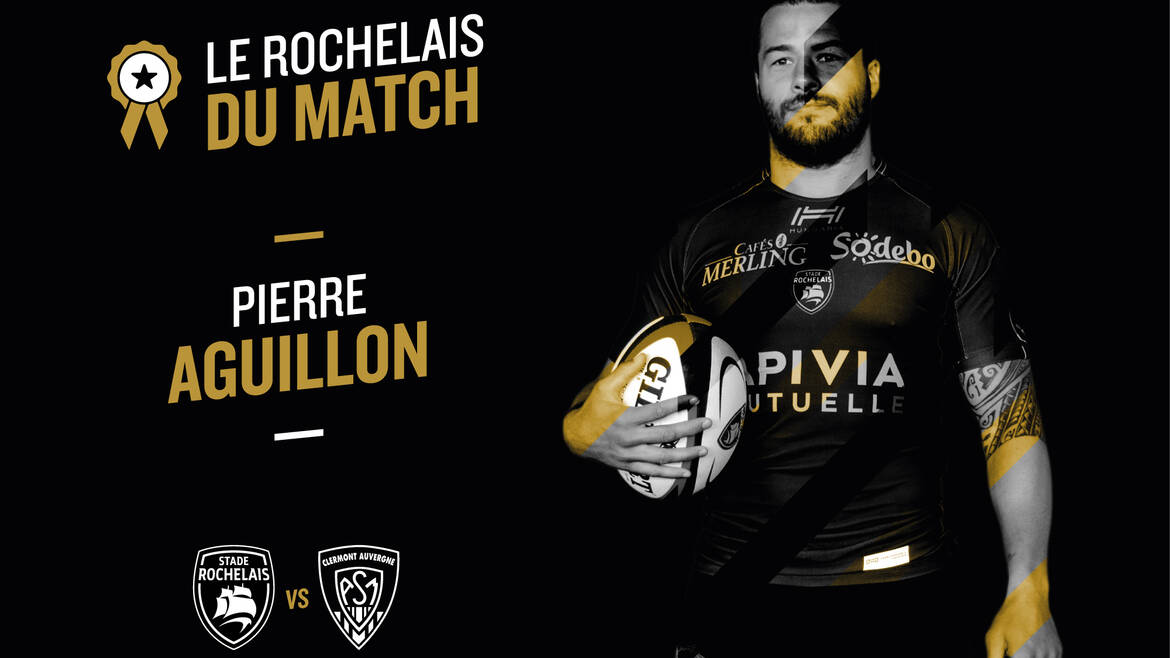 Stade Rochelais - ASM : le Rochelais du match ! 